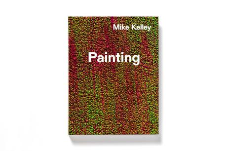 MIKE KELLEY – TIMELESS PAINTING