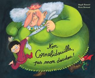 Non Cornebidouille, pas mon doudou! de Magali Bonniol et Pierre Bertrand