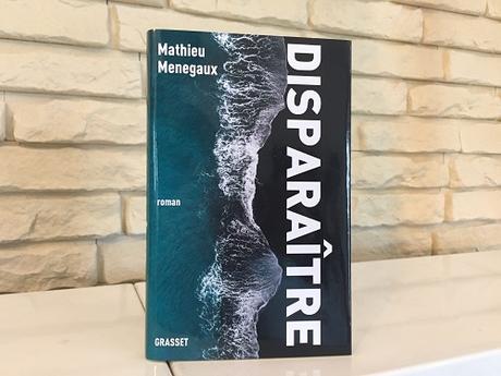 Disparaître – Mathieu Menegaux