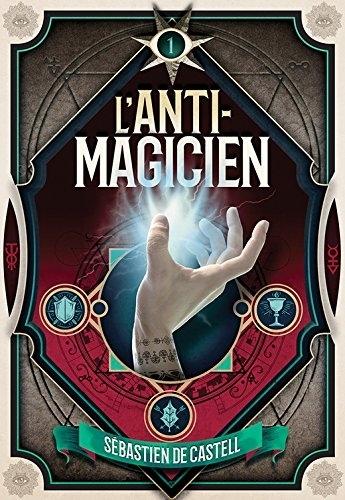 L'Anti-Magicien, tome 2 - L'Ombre noir Couverture L'anti-magicien, tome 1