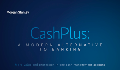 Morgan Stanley CashPlus