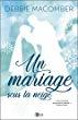 Un mariage sous la neige de Debbie Macomber – Une romance de noël décevante !