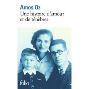 Une histoire d’amour et de ténèbres d’Amos Oz