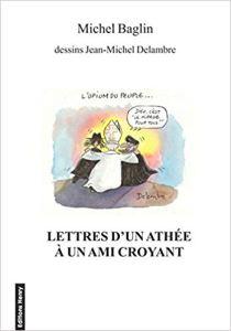 Lettres d’un athée à un ami croyant, de Michel Baglin