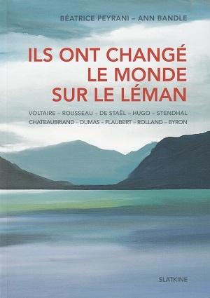 Ils ont changé le monde sur le Léman, de Béatrice Peyrani et Ann Bandle