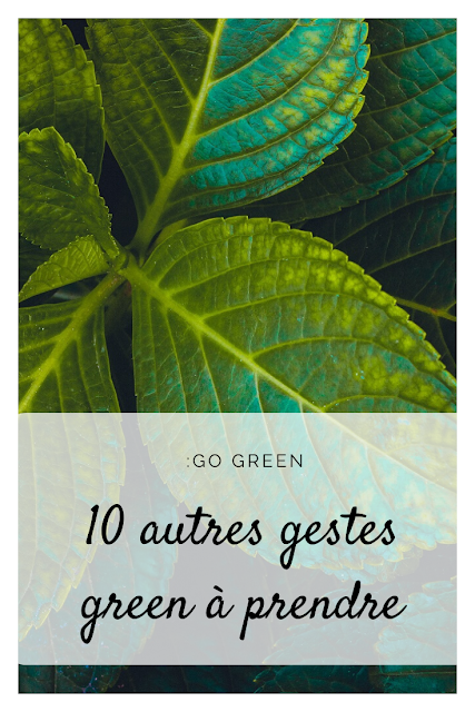 Ces 10 autres bonnes habitudes green que j'aimerais prendre
