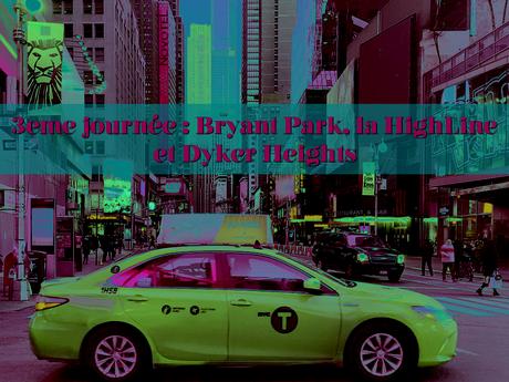 New-York, Day 3 : Bryant Park, The HighLine, Dyker Hights