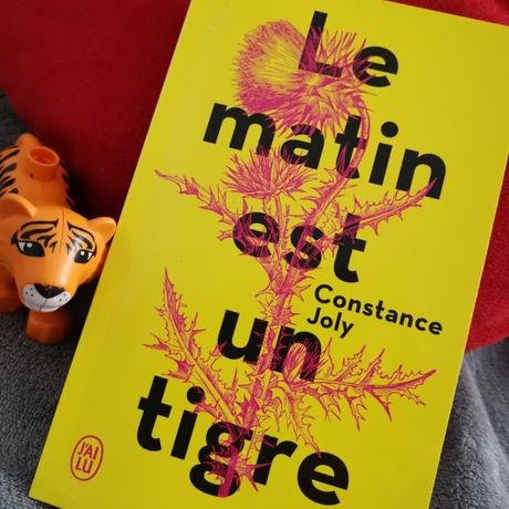 Le Matin est un tigre de Constance Joly