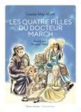 Louisa May Alcott et Thomas Gilbert - Les quatre filles du docteur March - Texte abrégé.