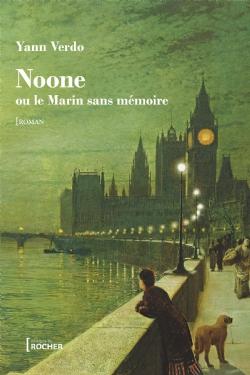 Noone ou Le marin sans mémoire de Yann Verdo