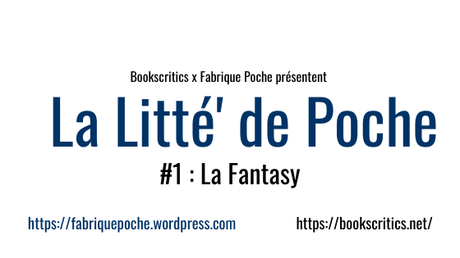 La Litté’ de Poche, #1 : la Fantasy – @Bookscritics x La Fabrique Poche