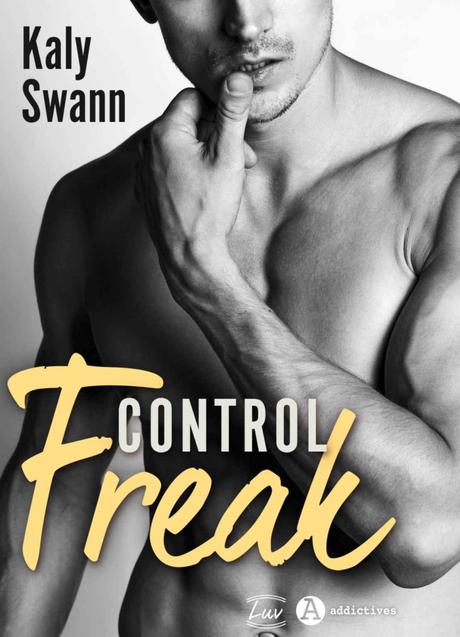 Control Freak de Kaly Swann