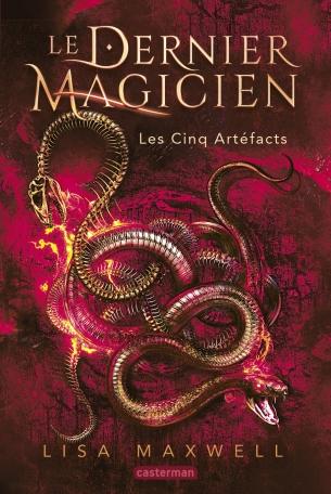 Le Dernier Magicien, tome 2 : Les Cinq Artéfacts, de Lisa Maxwell