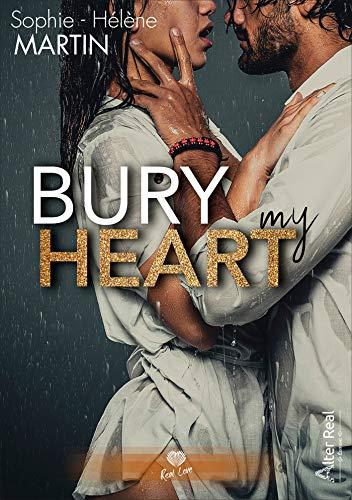 A vos agendas : Découvrez Bury my heart de Sophie Hélène Martin