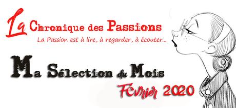 Ma sélection #73 - Février 2019 Ma sélection #73 - Février 2019