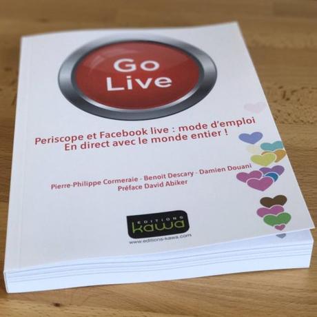 GO LIVE – Periscope et Facebook live : le livre qu’il vous faut