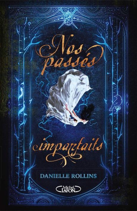 Nos passés imparfaits T01 de Danielle Rollins