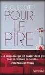 Pour le pire – E.G. Scott