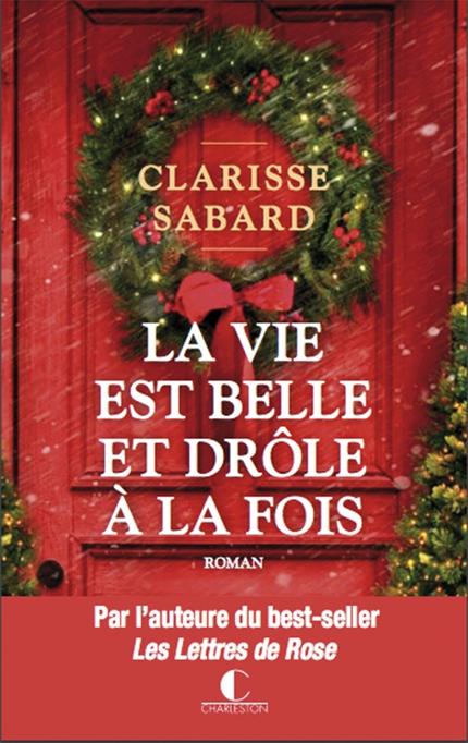 La vie est belle et drôle à la fois – Clarisse Sabard Couverture La vie est belle et drôle à la fois