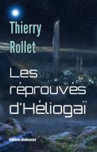 Les réprouvés d’Héliogaï, par Thierry Rollet