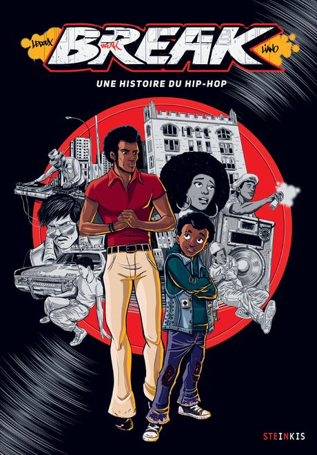 Break - Volume 1 - Une histoire du hip-hop. LIANO et LEDOUX – 2019 (BD)