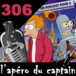 L’apéro du Captain #306 : Un podcast pour deux