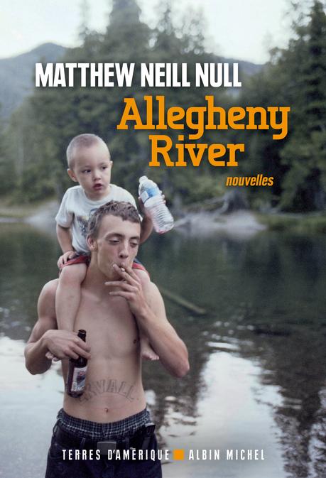 Matthew Neill Null – Allegheny River ** 9782226399014-j