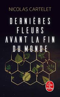 Dernières fleurs avant la fin du monde - Nicolas Cartelet Dernières fleurs avant la fin du monde - Nicolas Cartelet