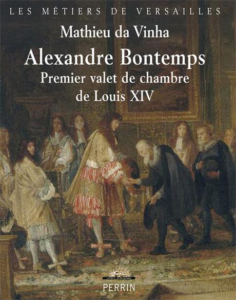 Alexandre Bontemps premier valet de chambre de Louis XIV par Mathieu Da Vinha