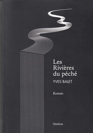 Les Rivières du péché, de Yves Balet