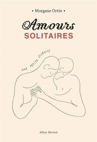 Amours solitaire, tome 2 de Morgane Ortin