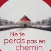 Ne te perds pas en chemin de Margaret Mizushima