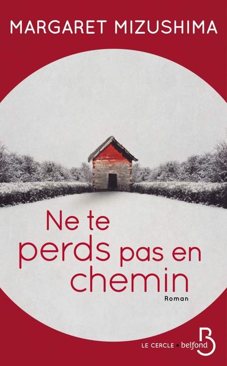 Ne te perds pas en chemin de Margaret Mizushima