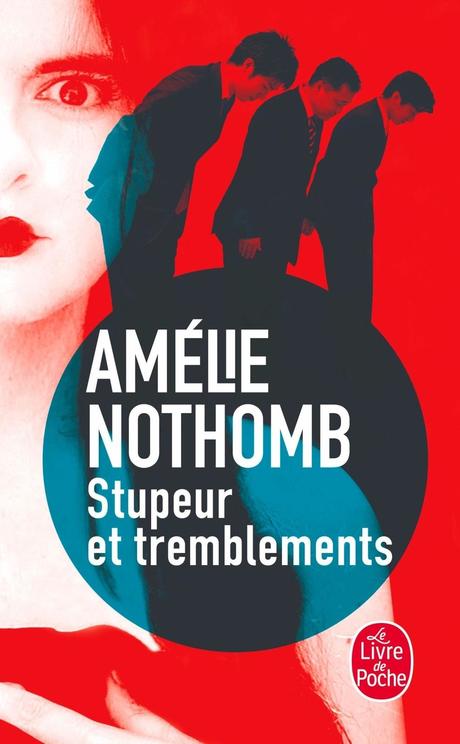 Stupeur et tremblements de Amélie NOTHOMB Stupeur et tremblements de Amélie NOTHOMB