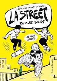 La Street, tome 1 : En mode bolide de Cécile Alix et Dimitri Zegboro
