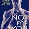 Not for you de Marion Carmin Not for you de Marion Carmin