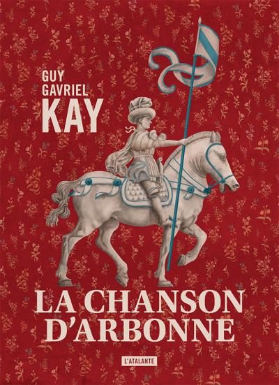 La Chanson d’Arbonne par Guy Gavriel Kay