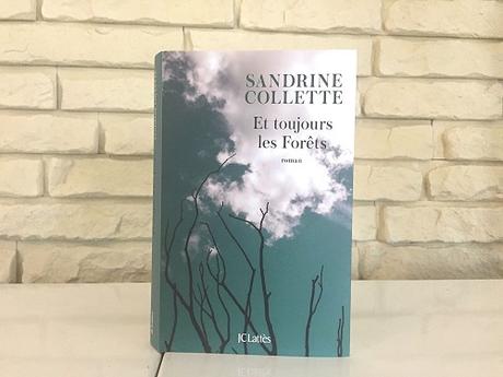 Et toujours les Forêts – Sandrine Collette