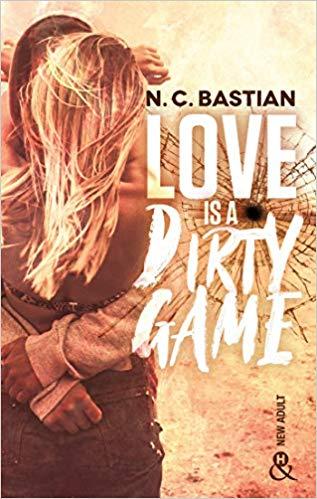 Mon avis sur l'incroyable Love is a dirty game de NC Bastian
