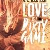 Love is a dirty game de N. C. Bastian