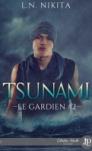 Le Gardien #2 – Tsunami – L.N. Nikita