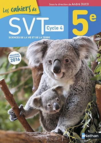 Cahier de SVT 5è 2016 - Cahier de l'élève (SVT Duco) (French Edition) by Collectif