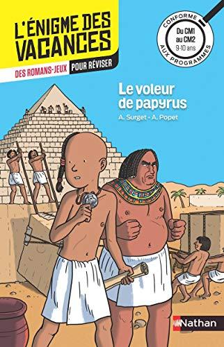 L'énigme des vacances du CM1 au CM2 Le voleur de papyrus (Enigmes primaire) (French Edition) by Alain Surget, Anne Popet