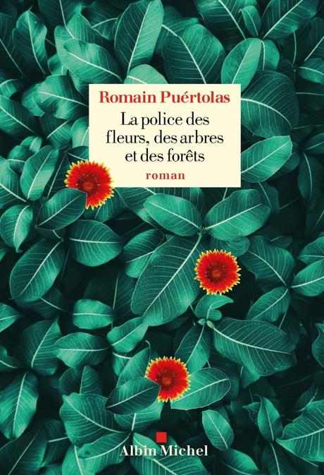 La police des fleurs, des arbres et des forêts, Romain Puértolas (2019)