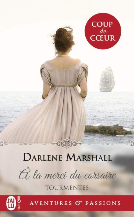 Tourmentes T01 : À la merci du corsaire de Darlene Marshall
