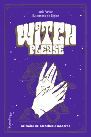 Couverture Witch, Please - Grimoire de Sorcellerie Moderne