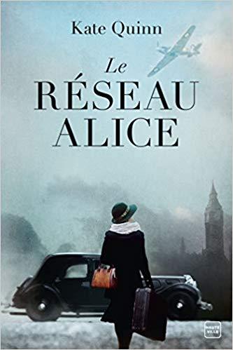Mon avis sur Le réseau Alice de Kate Quinn
