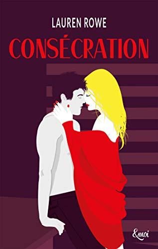 Mon avis sur Consécration , le dernier tome de la saga Le Club de Lauren Rowe