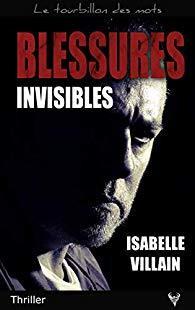 Blessures invisibles - opus 4 - de Isabelle VILLAIN