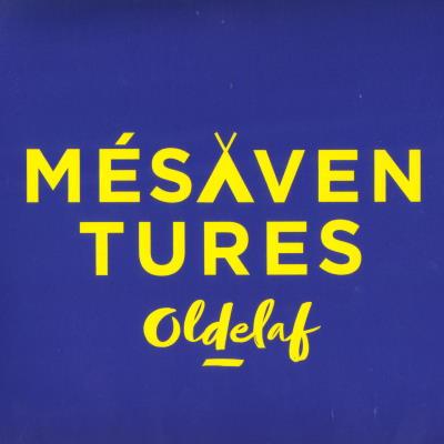 Oldelaf – Mésaventures